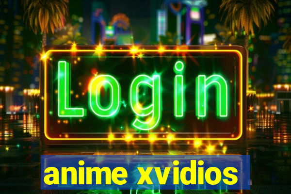 anime xvidios